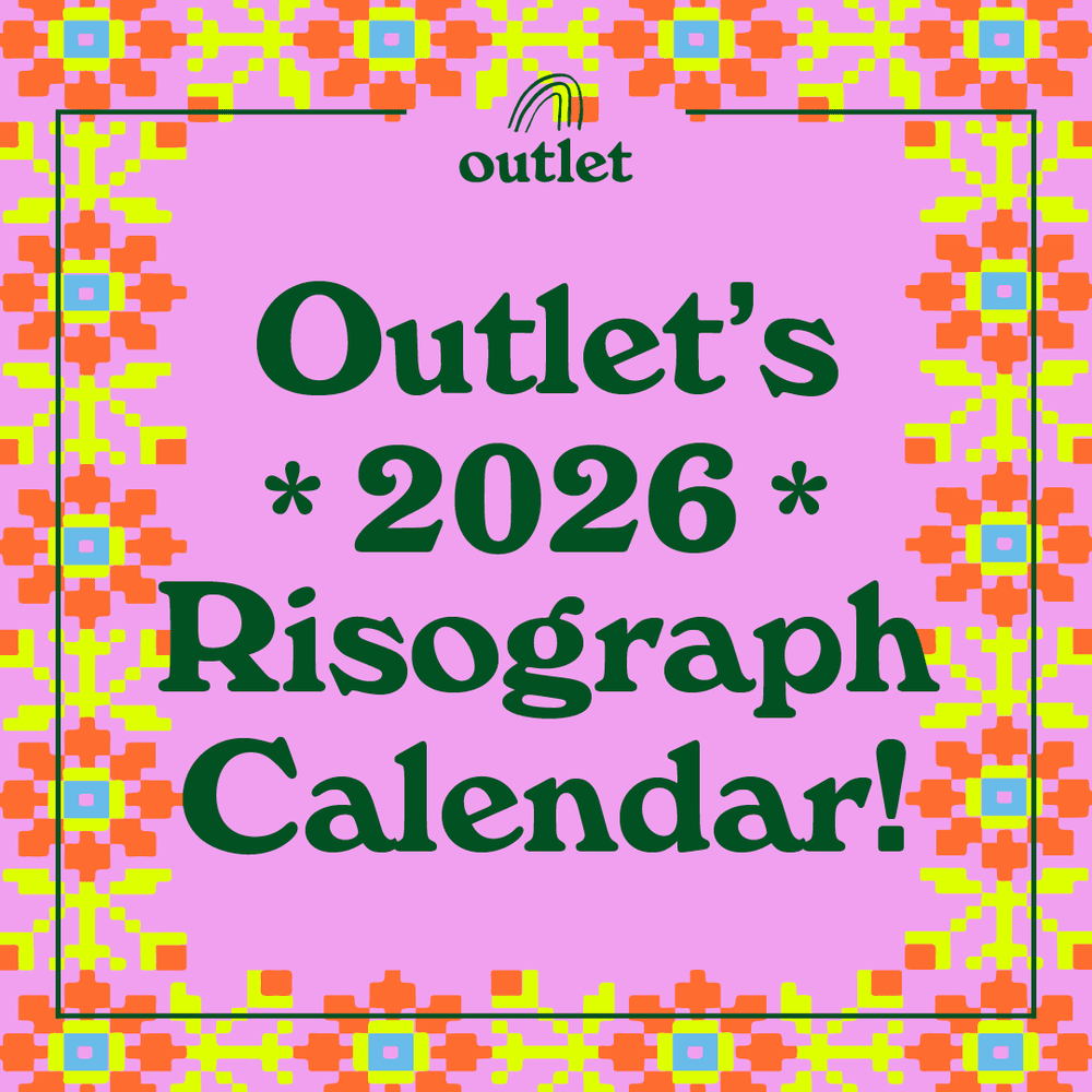 Outlet's 2026 Riso Calendar — Outlet PDX